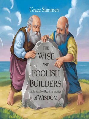 cover image of The Wise and Foolish Builders